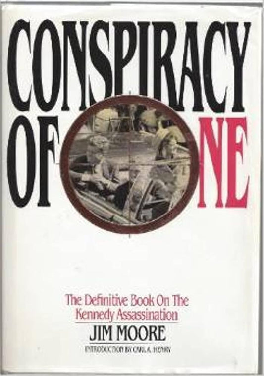 Conspiracy of One: The Definitive Book on the Kennedy Assassination cover image