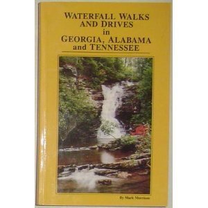 Waterfall Walks and Drives in Georgia Alabama and Tennessee cover image