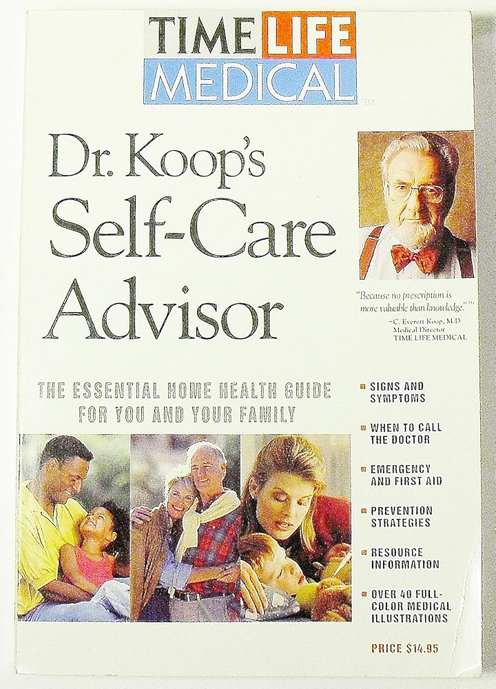 Dr. Koop's Self-Care Advisor: The Essential Home Health Guide for You and Your Family cover image