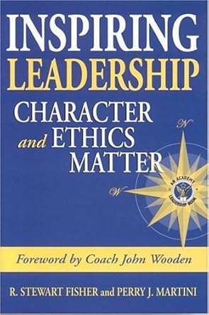 Inspiring Leadership: Character And Ethics Matter cover image