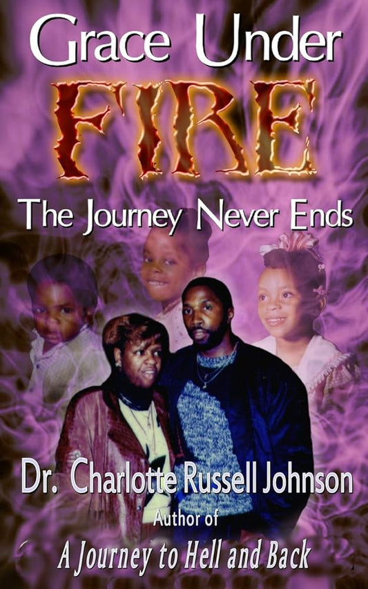Grace Under Fire: The Journey Never Ends cover image
