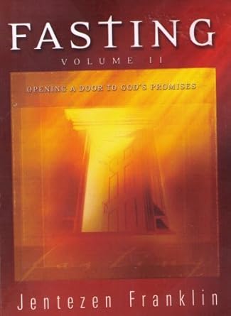 Fasting - Volume II (Opening A Door to God's Promises) cover image