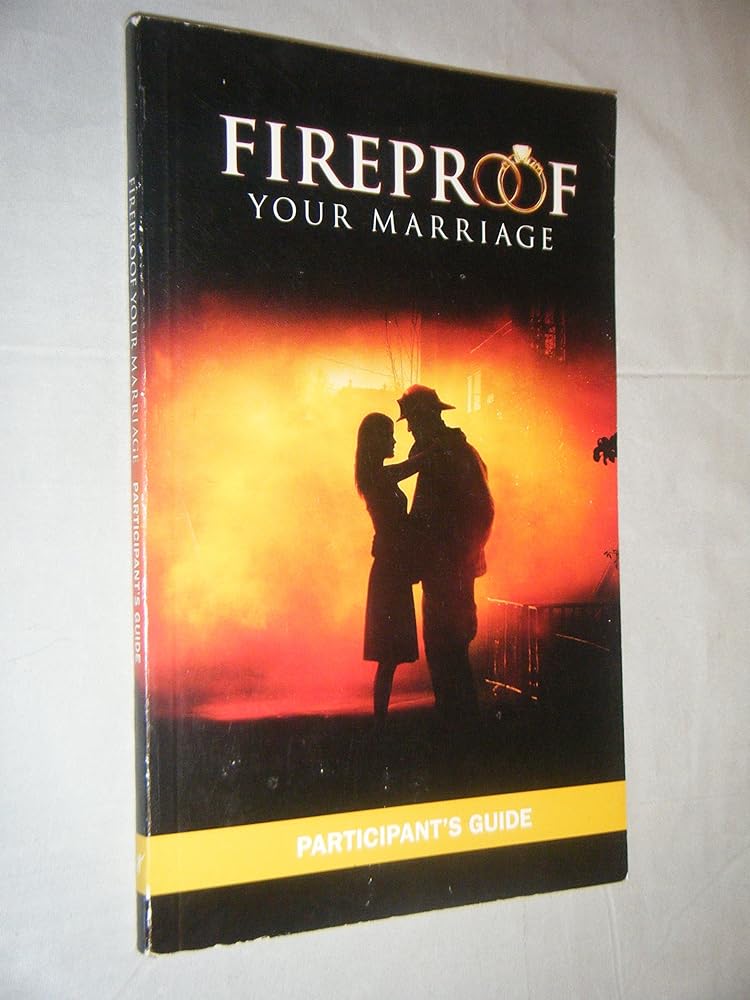 Fireproof Your Marriage: Participant's Guide cover image