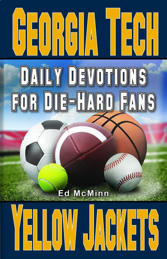 Daily Devotions for Die-Hard Fans Georgia Tech Yellow Jackets: - cover image