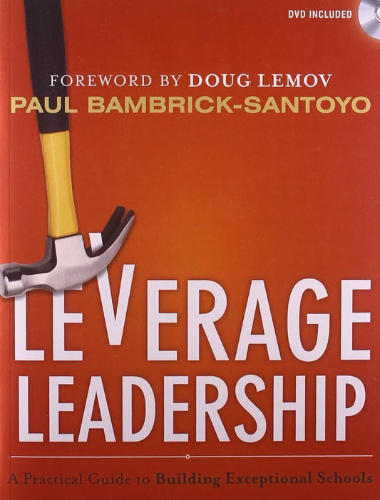 Leverage Leadership: A Practical Guide to Building Exceptional Schools cover image