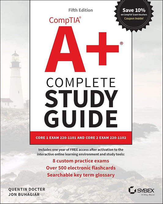 CompTIA A+ Complete Study Guide: Core 1 Exam 220-1101 and Core 2 Exam 220-1102 (Sybex Study Guide) cover image