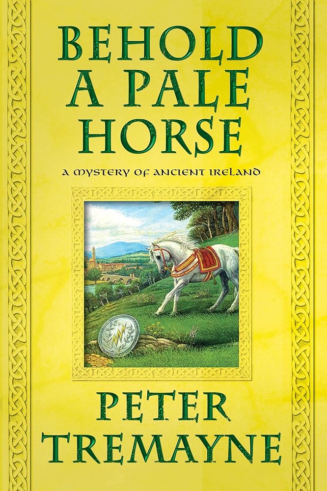 Behold a Pale Horse: A Mystery of Ancient Ireland (Mysteries of Ancient Ireland, 22) cover image