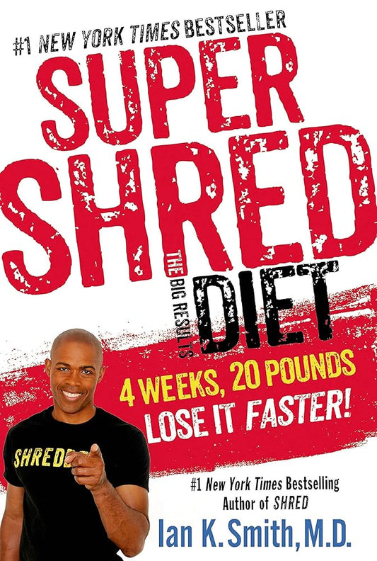 Super Shred: The Big Results Diet: 4 Weeks, 20 Pounds, Lose It Faster! cover image