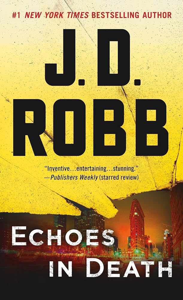 Echoes in Death: An Eve Dallas Novel (In Death, 44) cover image