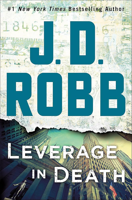 Leverage in Death: An Eve Dallas Novel (In Death, 47) cover image