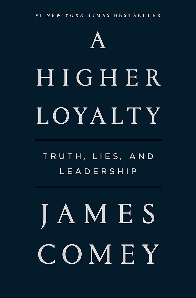 A Higher Loyalty: Truth, Lies, and Leadership cover image