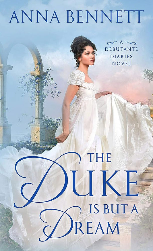 The Duke Is But a Dream: A Debutante Diaries Novel (Debutante Diaries, 2) cover image
