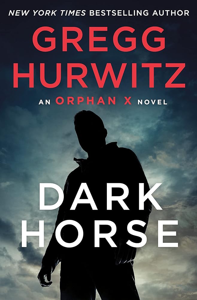 Dark Horse: An Orphan X Novel (Orphan X, 7) cover image