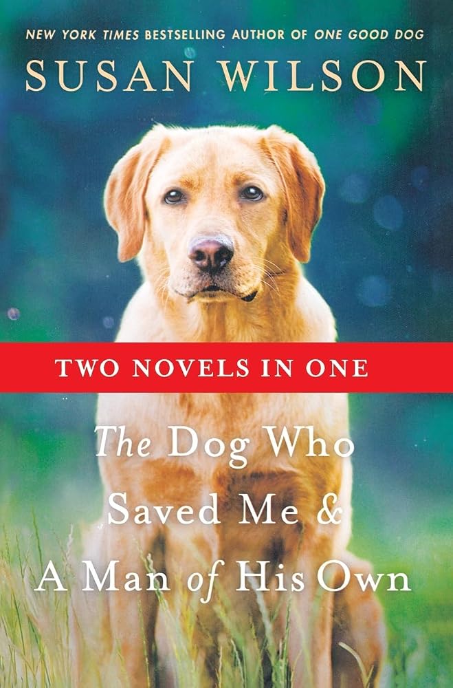 Dog Who Saved Me & A Man of His Own cover image