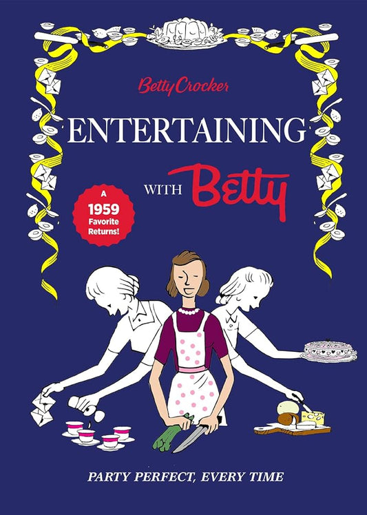 Betty Crocker Entertaining With Betty cover image