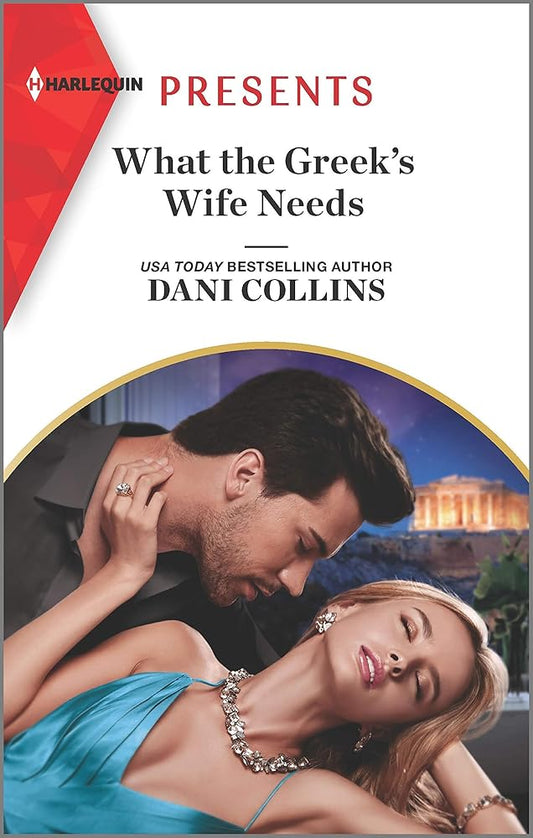 What the Greek's Wife Needs (Harlequin Presents) cover image
