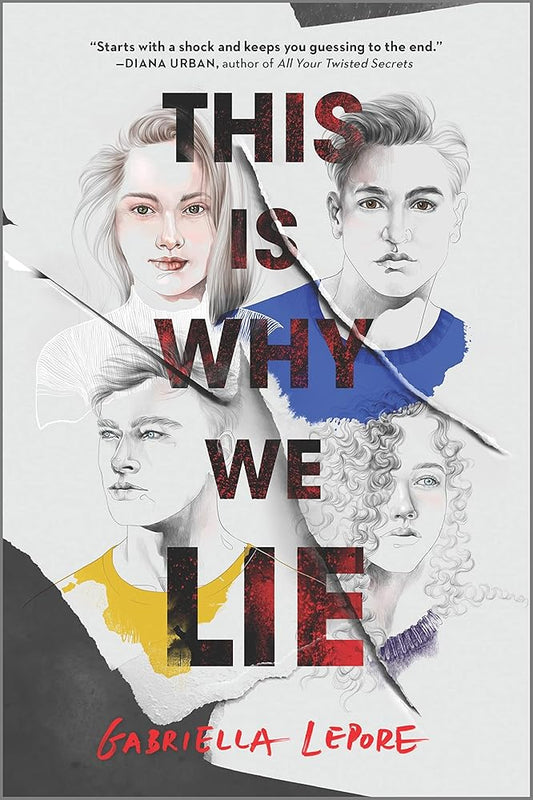 This Is Why We Lie: A Gripping YA Murder Mystery of Lies and Deceit in a Small Town (Inkyard Press / Harlequin Teen) cover image