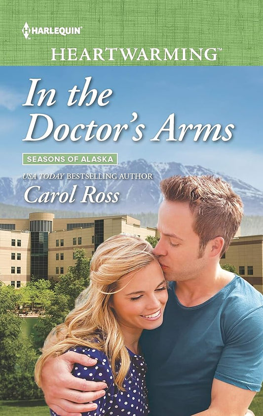 In the Doctor's Arms (Seasons of Alaska, 6) cover image