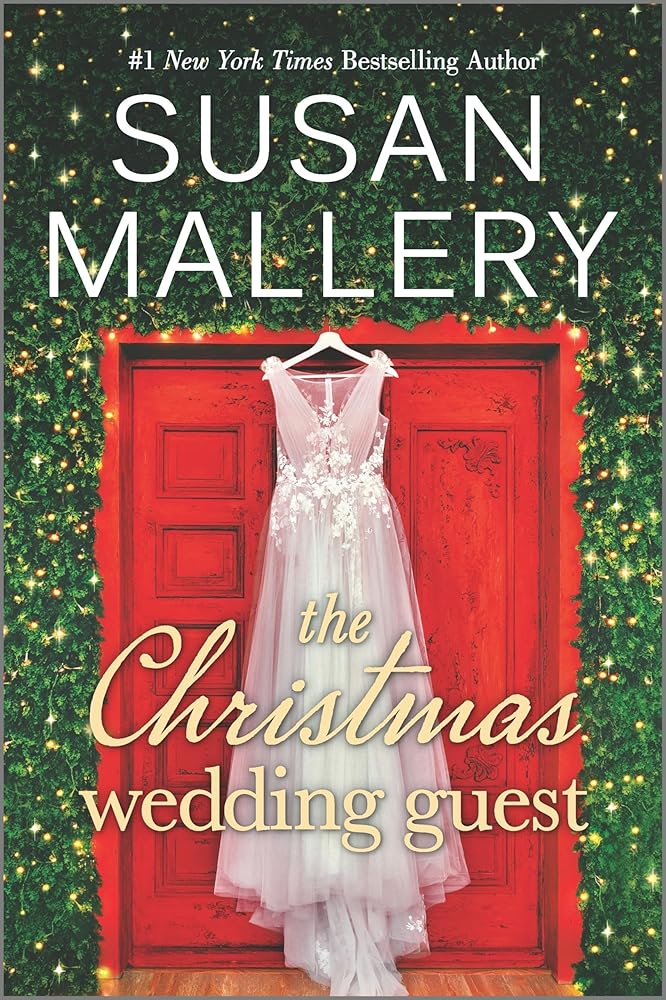 The Christmas Wedding Guest: Sparkling Holiday Romance of Rekindled Love, Unexpected Surprises, and the Magic of Small-Town Christmas Celebrations cover image