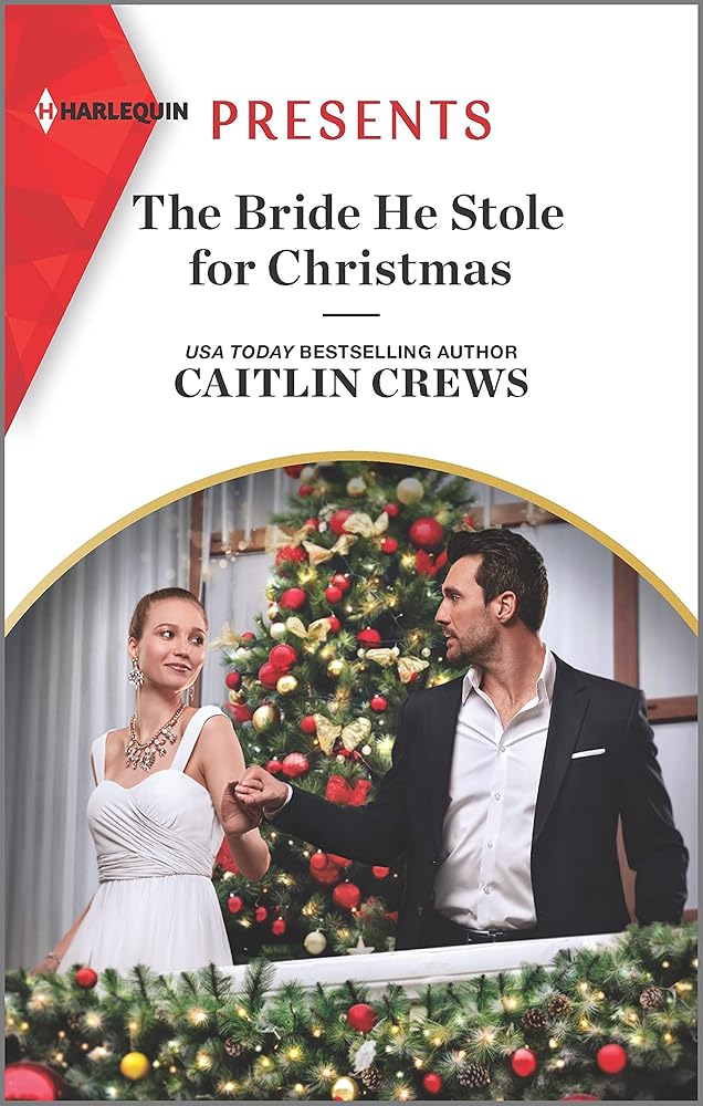 The Bride He Stole for Christmas: A Holiday Romance Novel (Harlequin Presents, 3956) cover image
