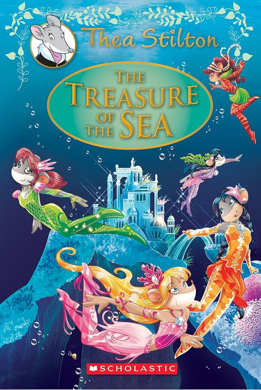 The Treasure of the Sea (Thea Stilton: Special Edition #5): A Geronimo Stilton Adventure (5) cover image