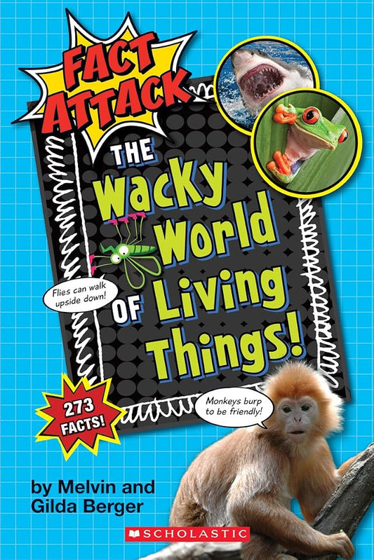 The Wacky World of Living Things! (Fact Attack #1): Plants and Animals cover image