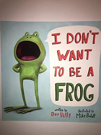 I Don't Want to Be A Frog cover image