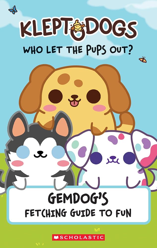 KleptoDogs: It's Their Turn Now!: An AFK Book: GemDog's Fetching Guide to Fun cover image