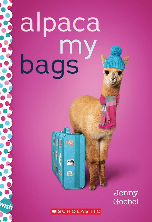 Alpaca My Bags: A Wish Novel cover image