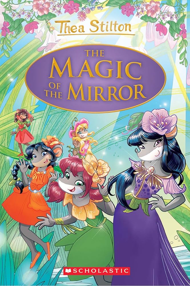 The Magic of the Mirror (Thea Stilton: Special Edition #9) (9) cover image