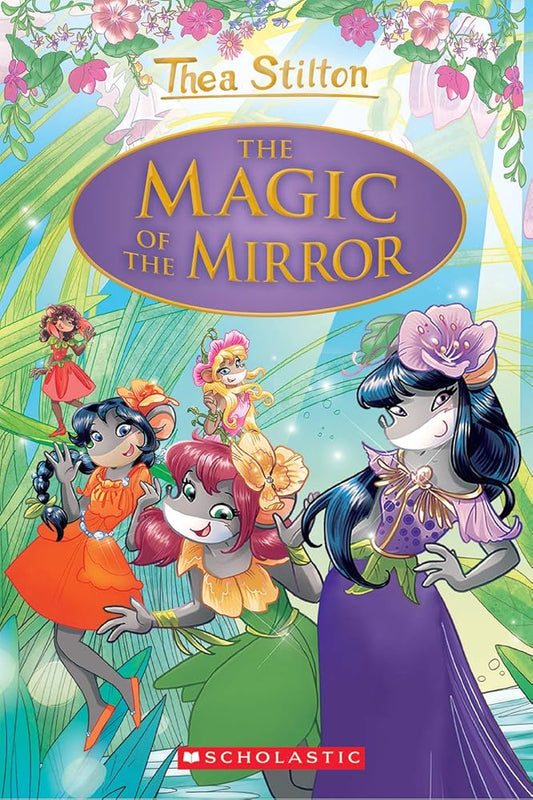The Magic of the Mirror (Thea Stilton: Special Edition #9) (9) cover image