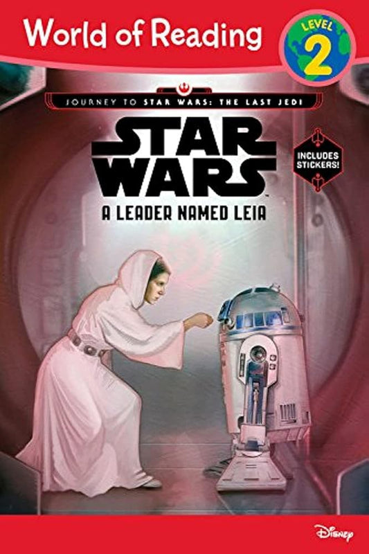 World of Reading Journey to Star Wars: The Last Jedi: A Leader Named Leia (Level 2 Reader): (Level 2) cover image