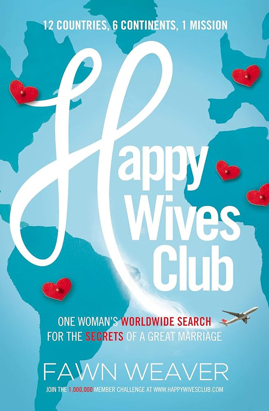 Happy Wives Club: One Woman's Worldwide Search for the Secrets of a Great Marriage cover image