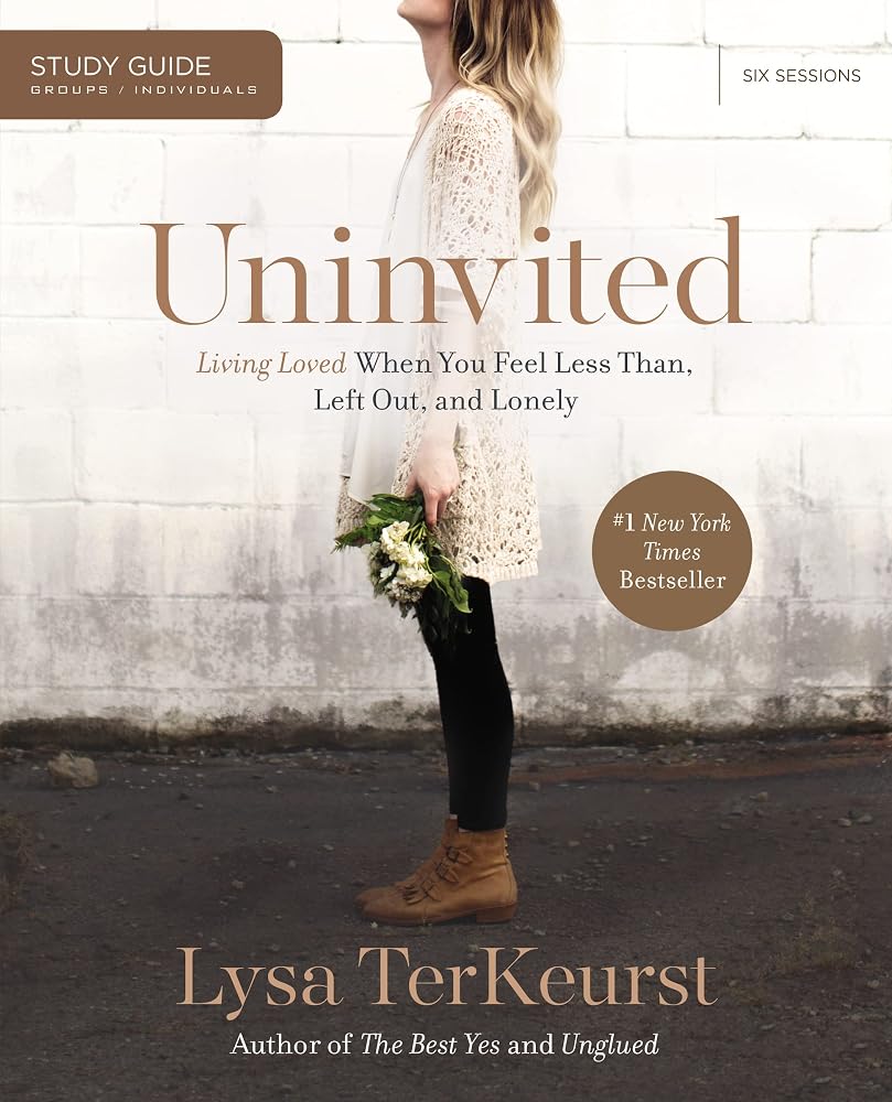Uninvited Study Guide: Living Loved When You Feel Less Than, Left Out, and Lonely cover image