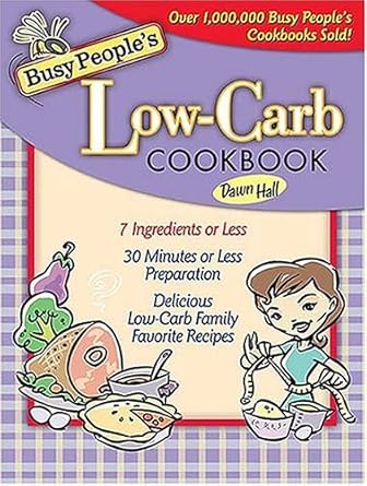 Busy People's Low Carb Cookbook (BUSY PEOPLE COOKBOOKS) cover image