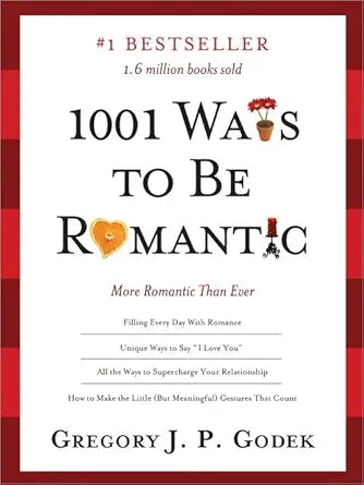 1001 Ways to Be Romantic: The Ultimate Relationship Gift Book for Couples cover image
