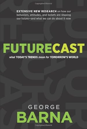 Futurecast: What Today’s Trends Mean for Tomorrow’s World cover image