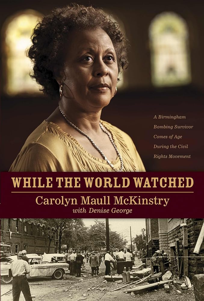 While the World Watched: A Birmingham Bombing Survivor Comes of Age during the Civil Rights Movement cover image