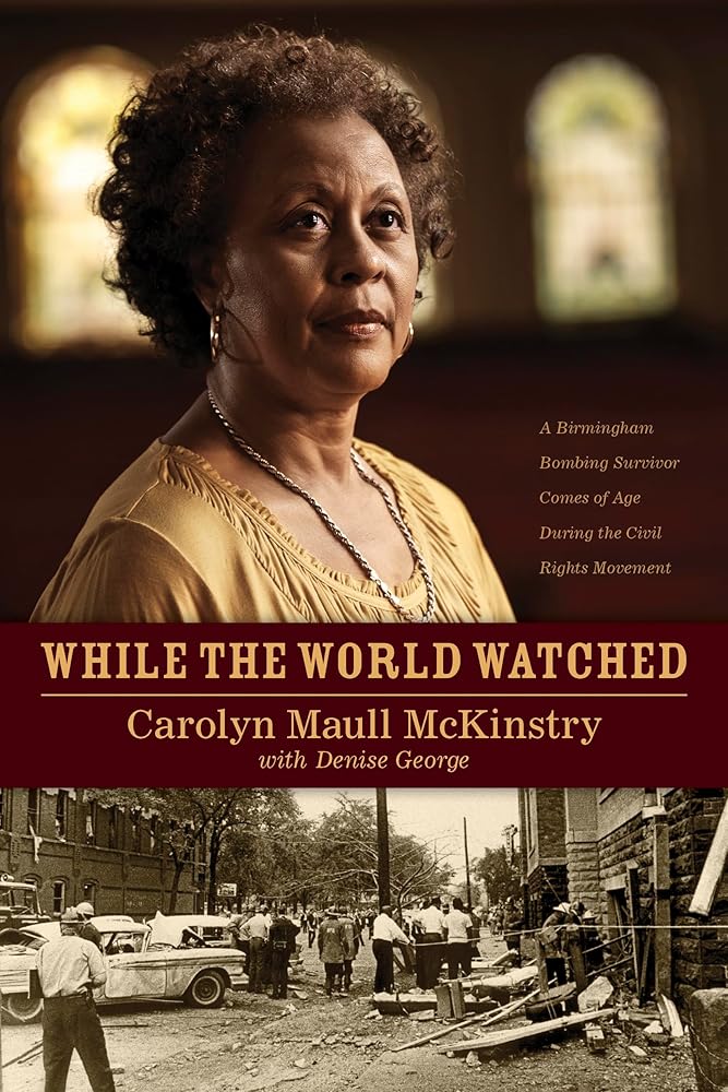 While the World Watched: A Birmingham Bombing Survivor Comes of Age during the Civil Rights Movement cover image