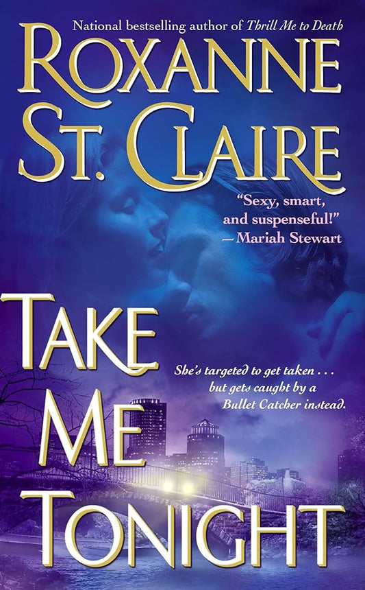 Take Me Tonight (The Bullet Catchers, Book 3) cover image