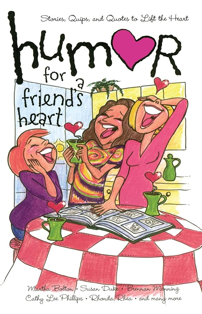 Humor for a Friend's Heart: Stories, Quips, and Quotes to Lift the Heart cover image