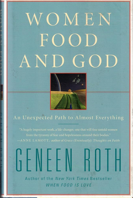 Women Food and God: An Unexpected Path to Almost Everything cover image
