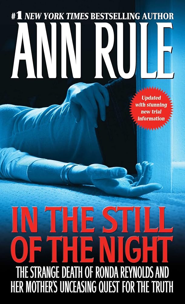 In the Still of the Night: The Strange Death of Ronda Reynolds and Her Mother's Unceasing Quest for the Truth (A Killer True Crime Bestseller) cover image