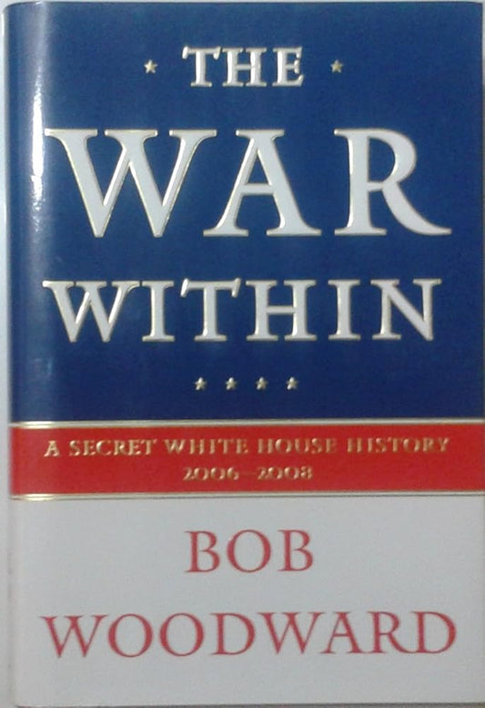 The War Within: A Secret White House History 2006-2008 cover image