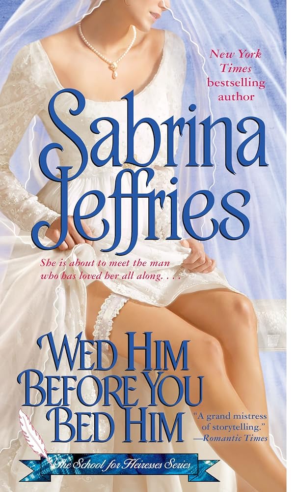 Wed Him Before You Bed Him (School for Heiresses, Book 6) (The School for Heiresses) cover image