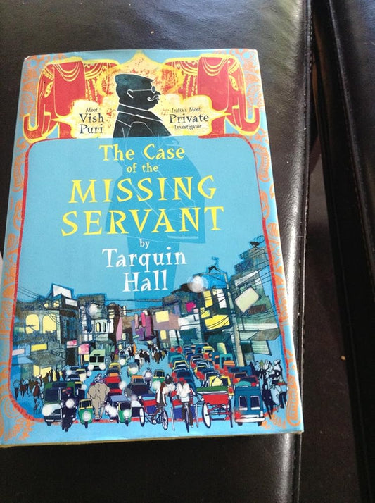 The Case of the Missing Servant: from the Files of Vish Puri, India's Most Private Investigator cover image