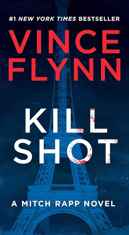 Kill Shot: An American Assassin Thriller (2) (A Mitch Rapp Novel) cover image