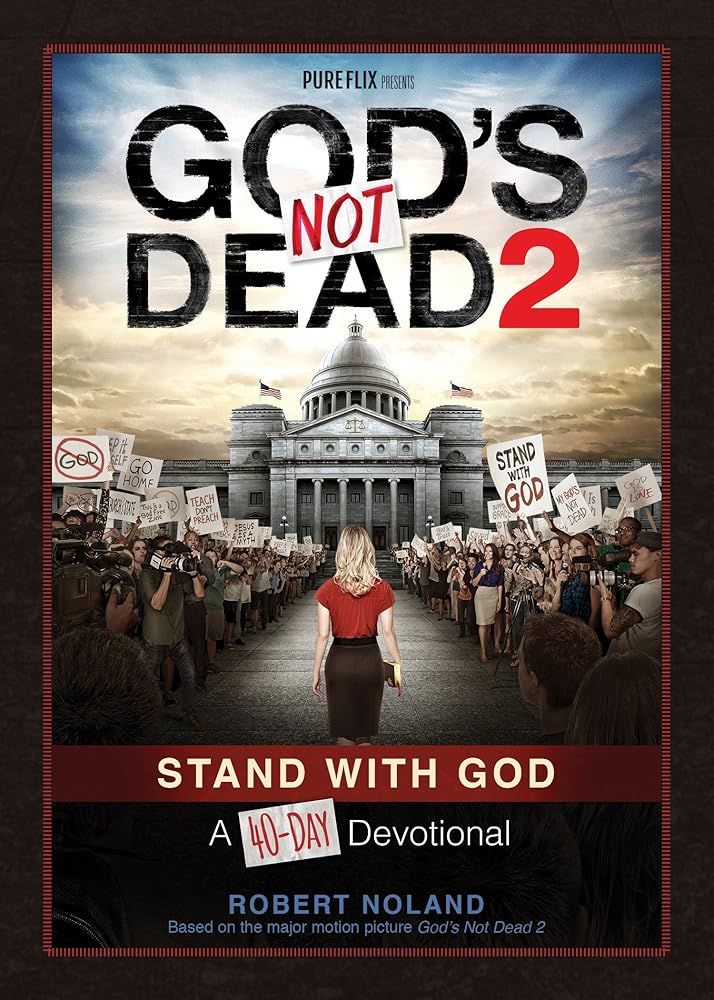 God's Not Dead 2: Stand With God: A 40-day Devotional (2) cover image