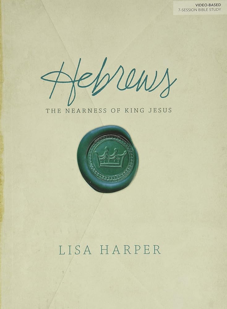 Hebrews Bible Study Book: The Nearness of King Jesus cover image