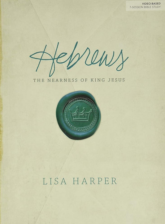 Hebrews Bible Study Book: The Nearness of King Jesus cover image
